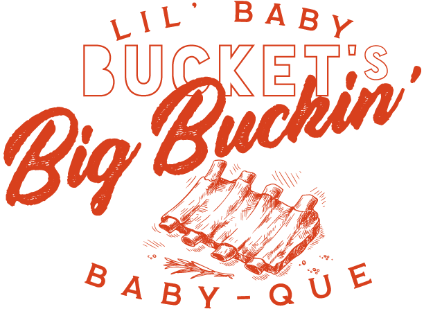 Baby B ucket's big buckin' baby-que